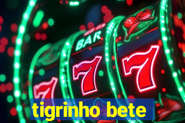 tigrinho bete